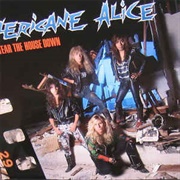 Hericane Alice - Tear the House Down