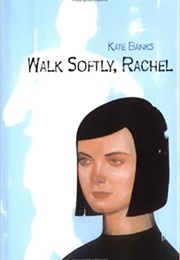 Walk Softly, Rachel (Kate Banks)