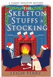 The Skeleton Stuffs a Stocking (Leigh Perry)