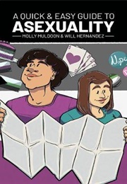 A Quick &amp; Easy Guide to Asexuality (Molly Muldoon)