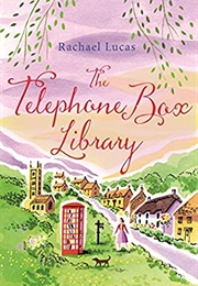 The Telephone Box Library (Rachael Lucas)