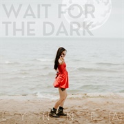 Lynne[A] - Wait for the Dark