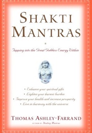 Shakti Mantras (Thomas Ashley-Farrand)