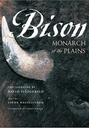 Bison: Monarch of the Plains (Linda M. Hasselstrom)
