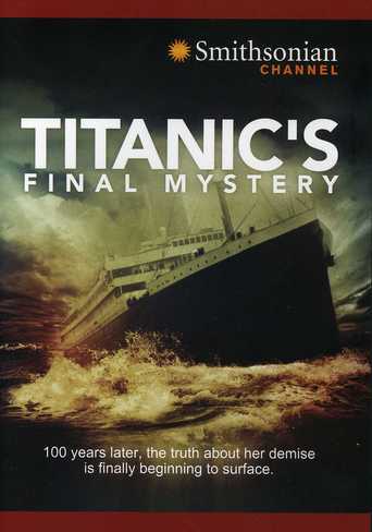 Titanic&#39;s Final Mystery (2014)