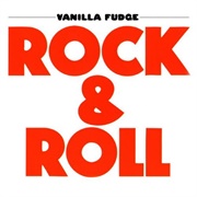 Vanilla Fudge - Rock and Roll