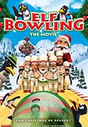 Elf Bowling the Movie: The Great North Pole Elf Strike (2007)