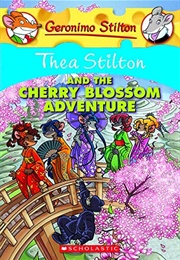 Thea Stilton and the Cherry Blossom Adventure (Geronimo Stilton)