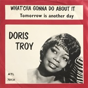 What&#39;cha Gonna Do About It - Doris Troy