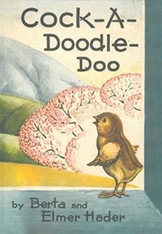 Cock-A-Doodle-Doo (Berta and Elmer Hader)