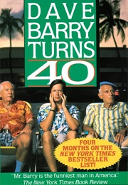 Dave Barry Turns 40 (Dave Barry)