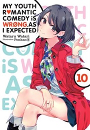 My Youth Romantic Comedy Is Wrong, as I Expected Volume 10 (Wataru Watari)