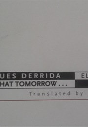 For What Tomorrow . . . a Dialogue (Jacques Derrida and Elisabeth Roudinesco)