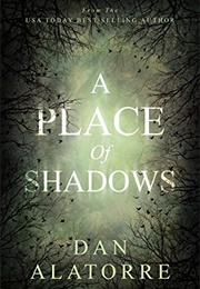 A Place of Shadows (Dan Alatorre)