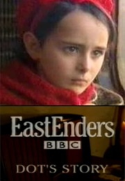 Eastenders: Dot&#39;s Story (2003)