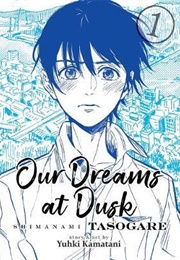 Our Dreams at Dusk Volume 1 (Yuhki Kamatani)
