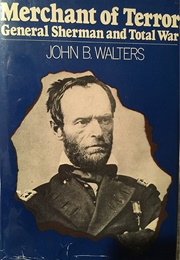 Merchant of Terror: General Sherman and Total War (John B. Walters)