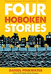 Four Hoboken Stories (Daniel Pinkwater)