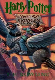 Harry Potter and the Prisoner of Azkaban (J.K. Rowling)