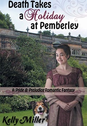 Death Takes a Holiday at Pemberley (Kelly Miller)