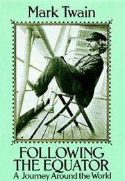 Following the Equator: A Journey Around the World (Mark Twain)