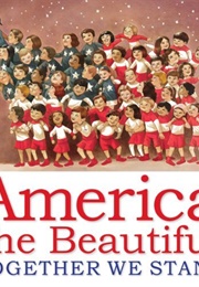 America the Beautiful: Together We Stand (Katherine Lees Bates)