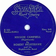 Maggie Campbell - Robert Nighthawk