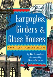 Gargoyles, Girders, and Glass Houses (Zaunders, Bo)