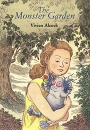 The Monster Garden (Vivien Alcock)