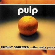 Pulp - Freshly Squeezed