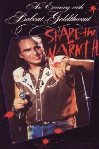 An Evening With Bobcat Goldthwait - Share the Warmth (1987)