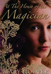 At the House of the Magician (Mary Hooper)