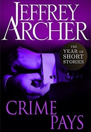 Crime Pays: The Year of Short Stories - July (Jeffrey Archer)