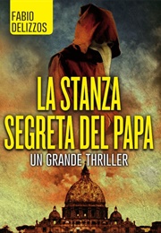 La Stanza Segreta Del Papa (Fabio Delizzos)