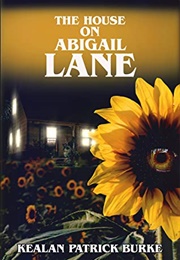 The House at Abigail Lane (Kealan Patrick Burke)