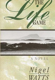 The Life Game (Nigel Watts)