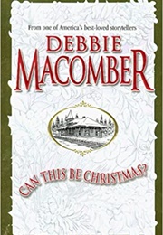 Can This Be Christmas (Debbie Macomber)