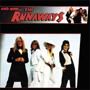 And Now...The Runaways (The Runaways, 1978)