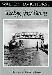 The Long Ships Passing: The Story of the Great Lakes (Walter Havighurst)