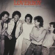 Loverboy - Lovin&#39; Every Minute of It