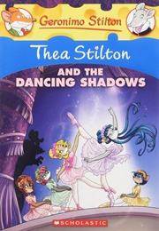 Thea Stilton and the Dancing Shadows (Geronimo Stilton)