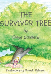 The Survivor Tree (Gaye Sanders)