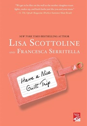 Have a Nice Guilt Trip (Lisa Scottoline)