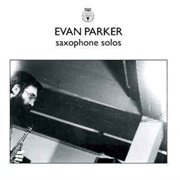 Evan Parker - Saxophone Solos