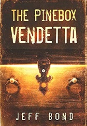 The Pinebox Vendetta (Jeff Bond)