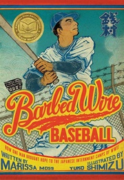 Barbed Wire Baseball (Marissa Moss)