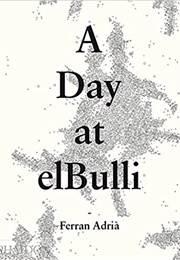 A Day at Elbulli (Ferran Adria)