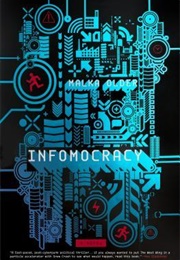 Infomacracy (Malka Ann Older)