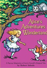 Alice&#39;s Adventures in Wonderland (Robert Sabuda)