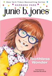 Junie B., First Grader: Toothless Wonder (Barbara Park)